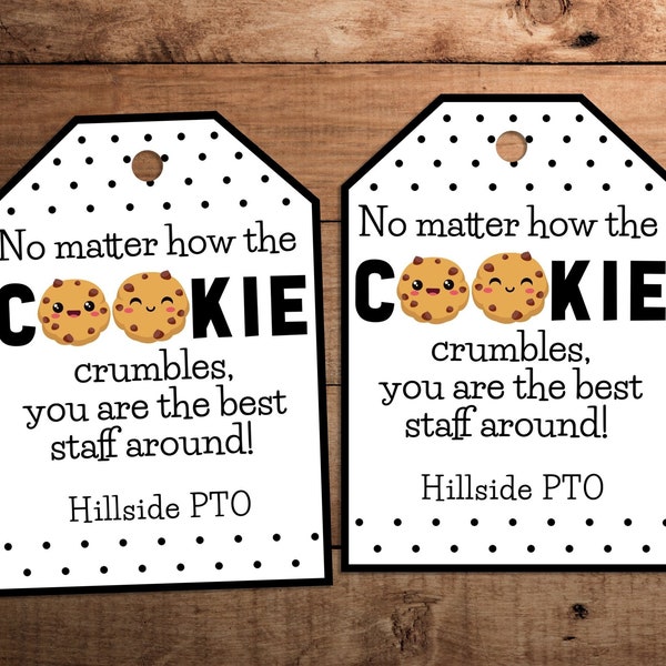 Cookie gift tag printable for teacher, staff, employee, nurse,  appreciation No matter how the cookie crumbles you are the best staff around