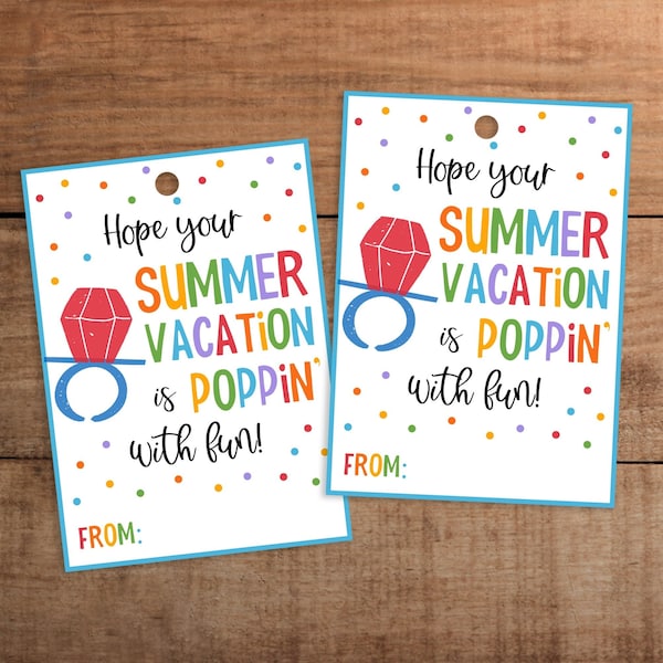Hope your summer vacation is poppin' with fun   Ring pop gift tag printable   End of school year