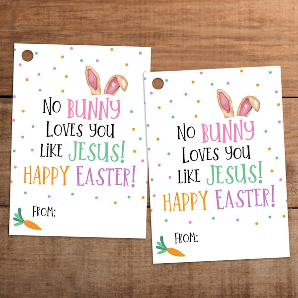 No bunny loves you like Jesus Happy Easter basket gift favor tags printable for kids neighbor friends coworkers staff employee teacher nurse