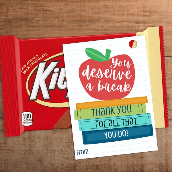 Teacher and school staff appreciation gift tag printable You deserve a break Thank you for all that you do candy chocolate treats  Summer