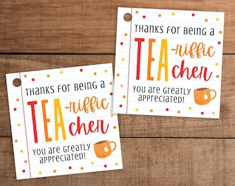Tea gift tag printable for school teacher appreciation   Thanks for being a tea-riffic teacher We appreciate you