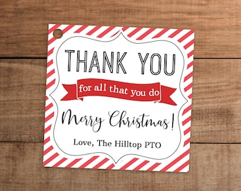 May include: A square gift tag with a red and white diagonal striped border. The center features a white frame with the text THANK YOU, for all that you do on a red banner, Merry Christmas, and Love, The Hilltop PTO. A hole is in the top left.