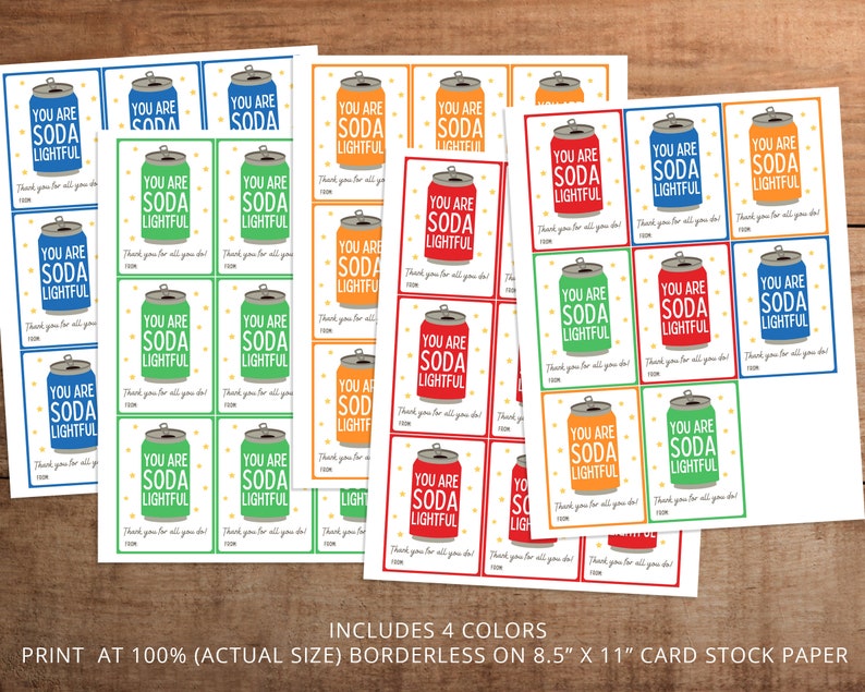 May include: Four sheets of colorful soda-themed gift tags. Each tag features a soda can illustration with the text "YOU ARE SODA LIGHTFUL" and "Thank you for all you do!" in blue, green, orange, and red.
