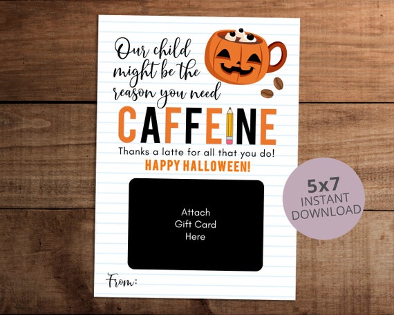 Halloween Teacher Appreciation Gift Card Holder Printable, Caffeine Pun, Digital Download