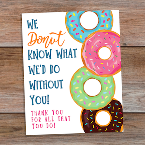 8 x 10 donut afdrukbaar waarderingsbord We Donut weten wat we zonder je zouden doen Bedankt leraar personeel medewerker verpleegkundige politie maatschappelijk werker
