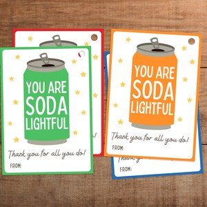 May include: Cards with a soda can design in green and orange, with the text "YOU ARE SODA LIGHTFUL" and "Thank you for all you do!" on a white background. The cards have red, green, and blue borders and star accents.