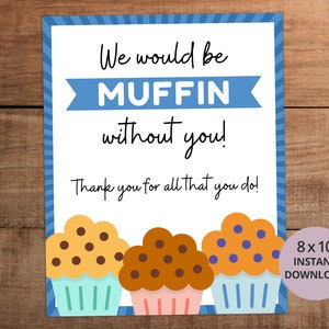 Saremmo MUFFIN senza di te grazie apprezzamento segno stampabile per personale dipendente insegnante infermiere volontario pto pta para educatore