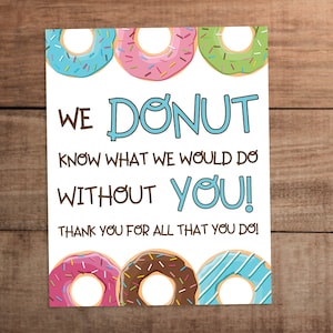 8x10 Donut printable appreciation sign for teacher staff employee nurse police social worker