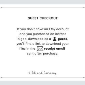 以下が含まれることがあります： 角が丸い白い情報グラフィックで、黒いテキスト「GUEST CHECKOUT」が含まれています。ゲストとしてインスタントデジタルダウンロードを購入した場合、購入後に送信される領収書メールにファイルをダウンロードするためのリンクが記載されていることが説明されています。テキストには人物アイコンと封筒アイコンが含まれており、下部には著作権テキスト「5th and Company」が記載されています。