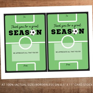 May include: Two printable thank you cards with a green soccer field background. The cards say "Thank you for a great season" with a soccer ball graphic. The text "We appreciate all that you do!" is below the graphic. The cards have blank spaces for "To" and "From".