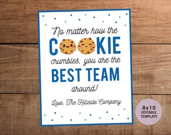 8x10 Cookie Thank you sign editable printable for teachers nurses staff employee appreciation No matter how the cookie crumbles best team