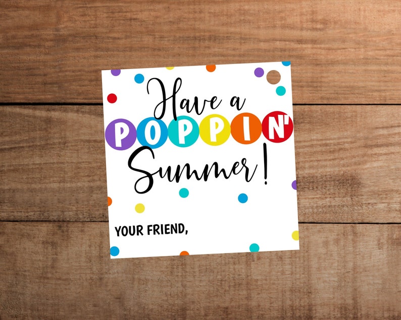 Puede incluir: Etiqueta de regalo blanca con confeti de colores y el texto "Have a POPPIN' Summer!" y "YOUR FRIEND,"