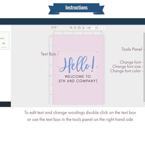 May include: A screenshot of a computer screen showing a design program with a pink background and the text "Hello! Welcome to 5th and Company!" in blue cursive font. The text is in a text box that can be edited by double clicking on it or using the tools panel on the right side of the screen.