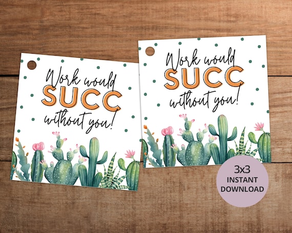 Succulent Gift Tag, Coworker Appreciation, Teacher Nurse Gift, (3x3 Inch Printable)