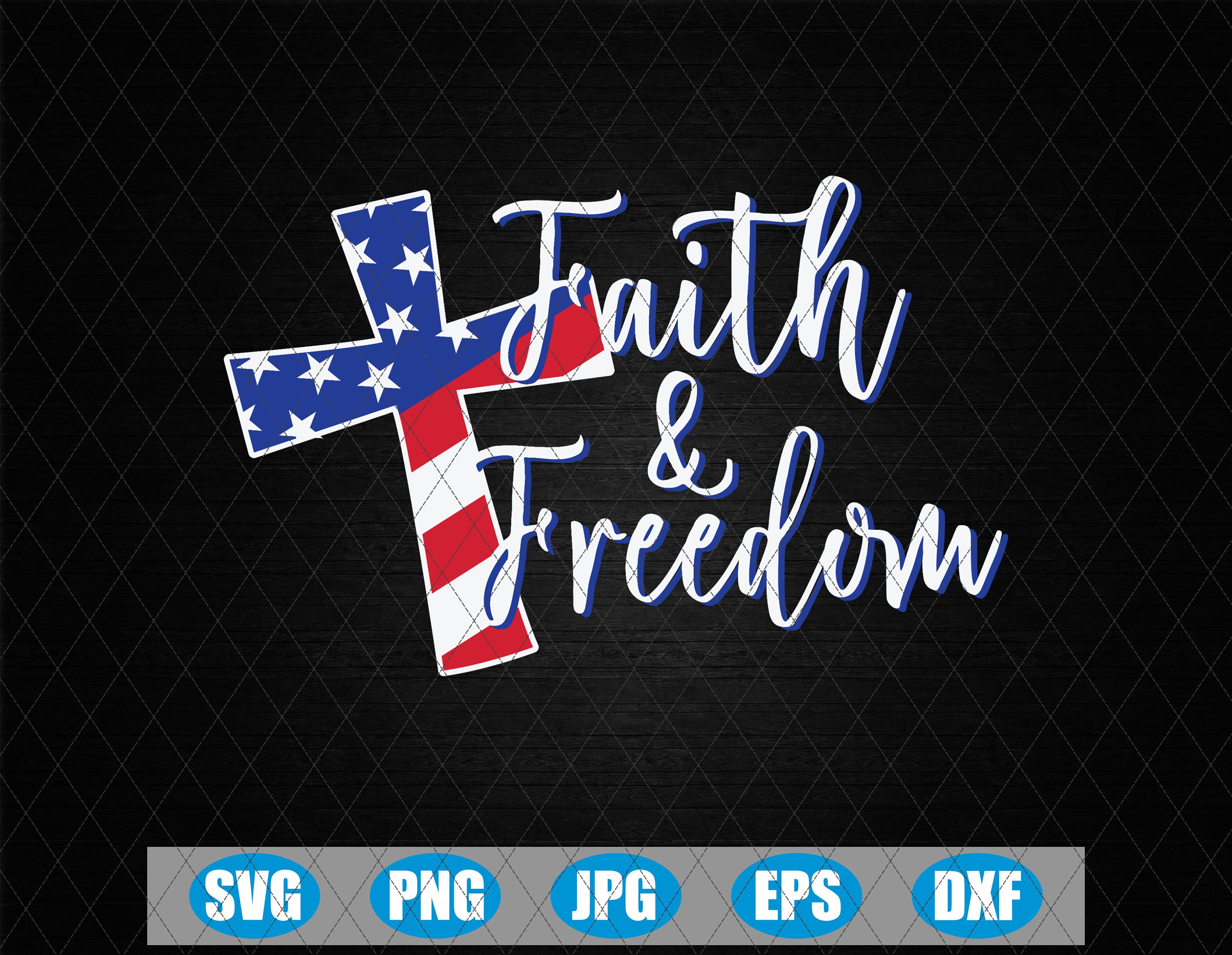 Faith And Freedom Svg 4th of July Svg Red White & Blessed Etsy