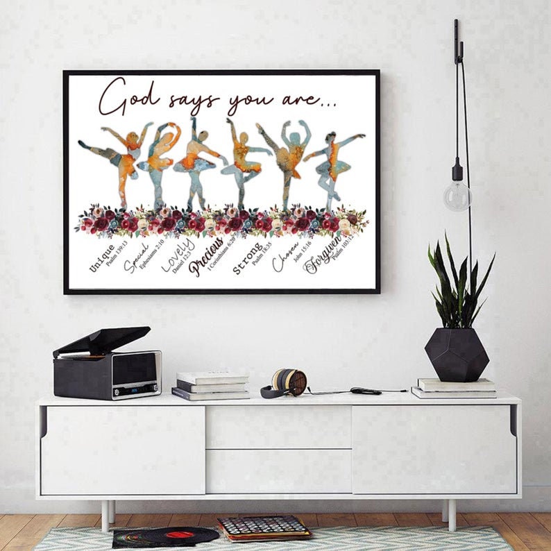 Ballerina Wall Art Gifts For Ballerina Home Decor God Says You Are Poster Ballet Poster Unframed Poster Wall Art God Poster
