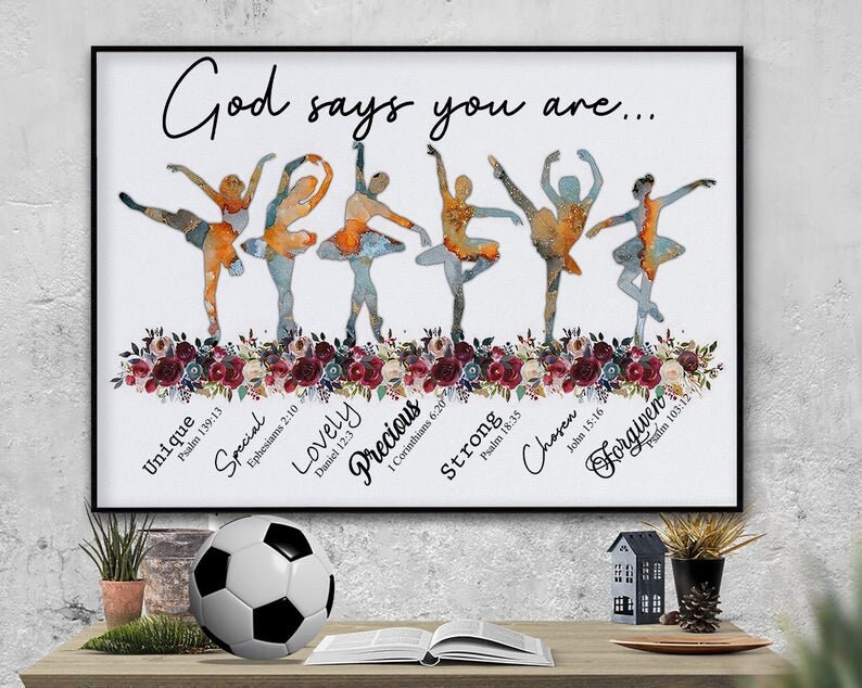 Ballerina Wall Art Gifts For Ballerina Home Decor God Says You Are Poster Ballet Poster Unframed Poster Wall Art God Poster