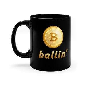 Ballin' 11oz Black Mug / Bitcoin Cryptocurrency / Bitcoin Gift / Cryptocurrency Mug  / Crypto Gift