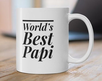 World&#39;s Best Papi Coffee Mug 11oz / Regalo Para Papá / Spanglish Mug For Dad / Taza Español ingles / El Mejor Papá Regalo
