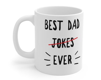 Best Dad Jokes Ever Coffee Mug 11oz