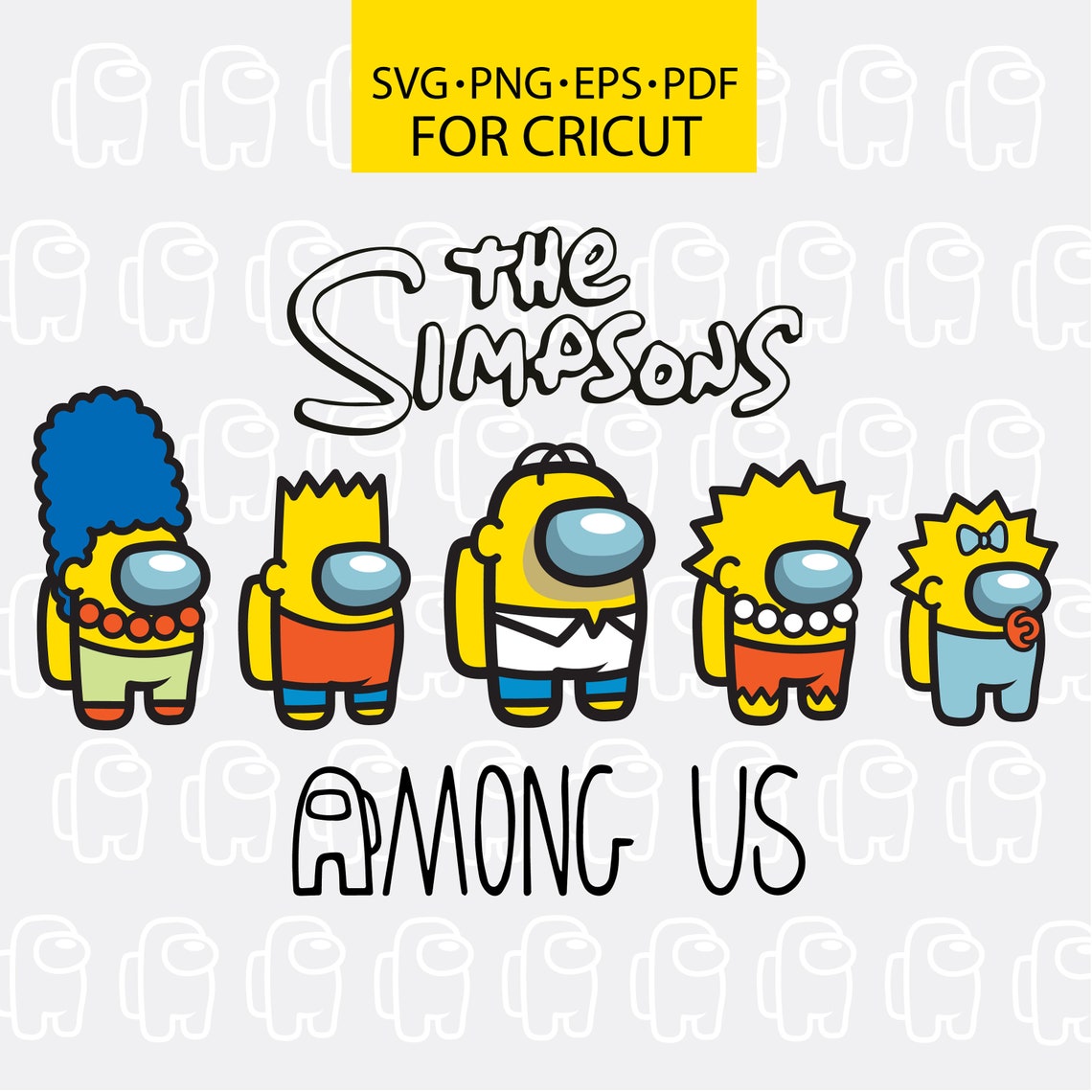 The Simpsons Among us custom svg files for cricut Trending Etsy