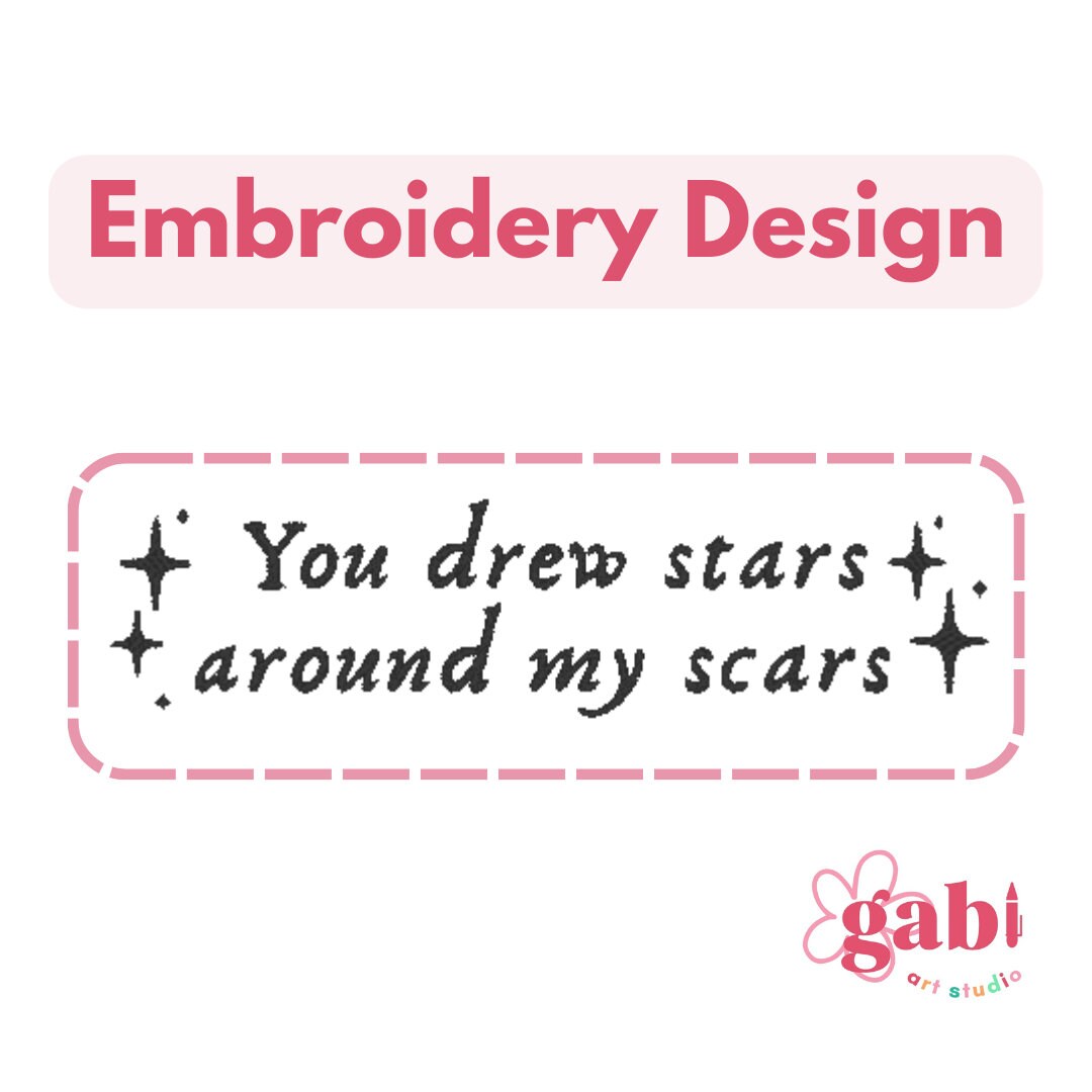 You Drew Stars Around My Scars Embroidery Design File Pedesign Etsy