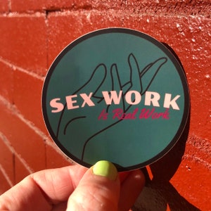 Sex Work is Real Work-Vinyl Sticker