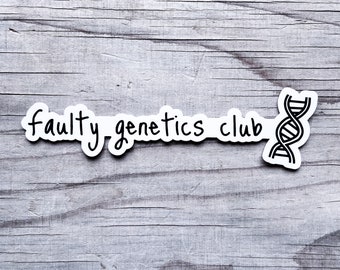 Op de afbeelding: Witte sticker met de tekst "faulty genetics club" en een zwart-witte tekening van een DNA-dubbele helix.