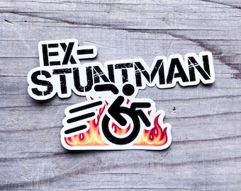 Ex Stuntman Wheelchair Fun Sticker Vinyl Car Decal Disabled Chronic Illness Awareness Spoonie Warrior