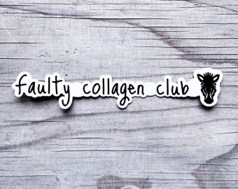 Faulty Collagen Club Zebra Sticker Vinyl Car Decal EDS Ehlers Danlos Connective Tissue Disabled Chronic Illness Awareness Spoonie Warrior