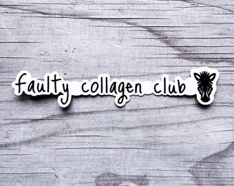 Faulty Collagen Club Zebra Sticker Vinyl Car Decal Connective Tissue Disabled Chronic Illness Awareness Spoonie Warrior