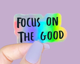 Focus on the good sticker, Quote stickers for water bottle, Inspirational stickers for hydroflask, Best friend gift ideas ,Planner stickers