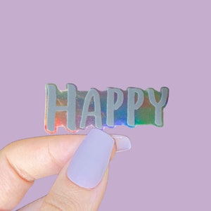 Adesivo olografico Happy, adesivi con affermazioni positive, adesivi motivazionali per Hydroflask, adesivo per la salute mentale, adesivo Happy Self Love