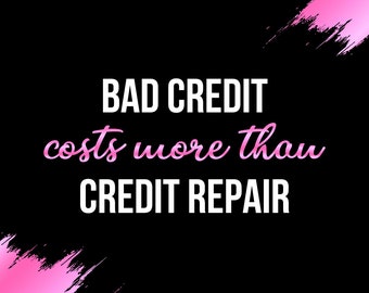 May include: Black background with pink brushstrokes in the corners. White text reads "BAD CREDIT costs more than CREDIT REPAIR".