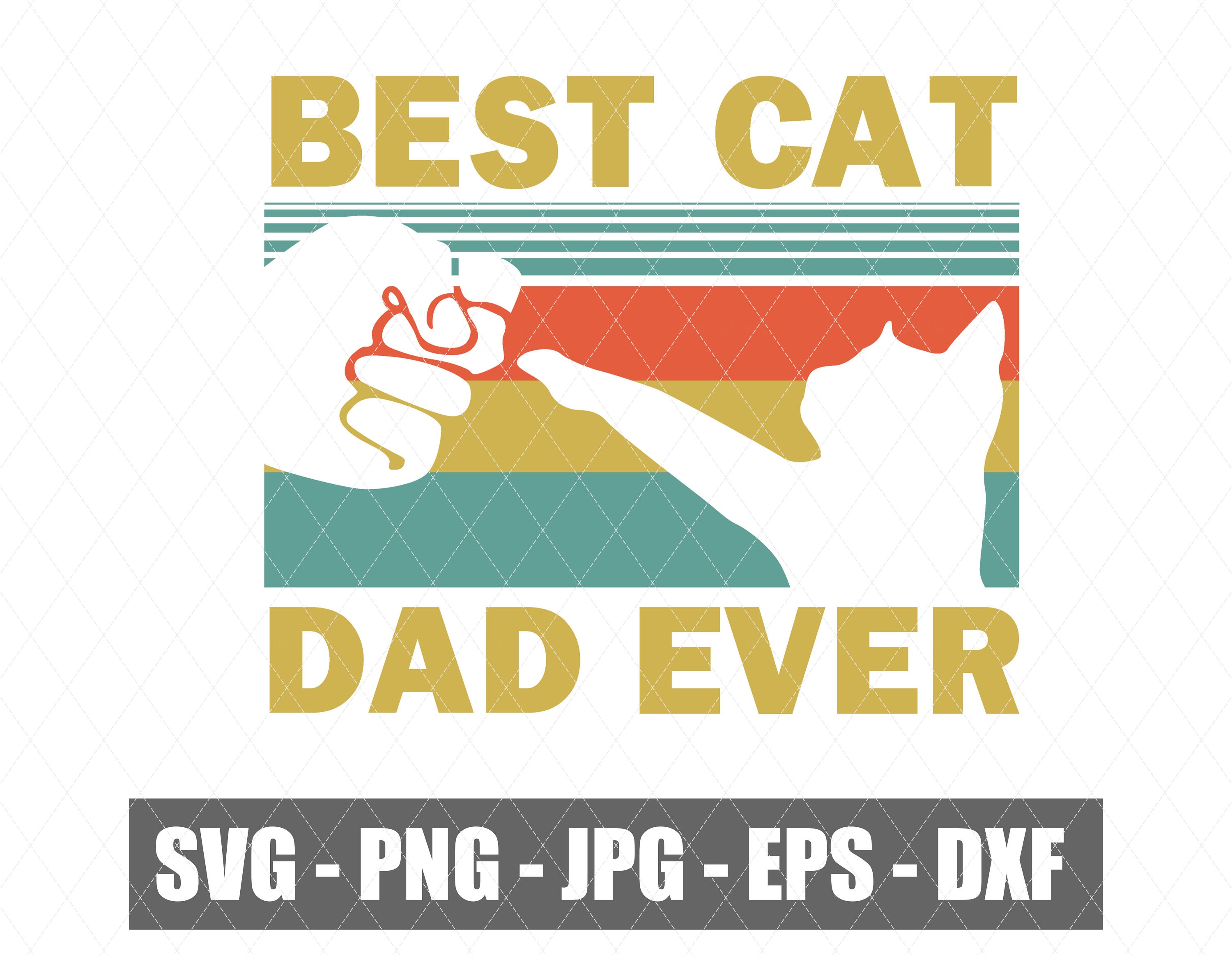 Best Cat Dad Ever Svg Cat Dad Svg Happy Fathers Day | Etsy