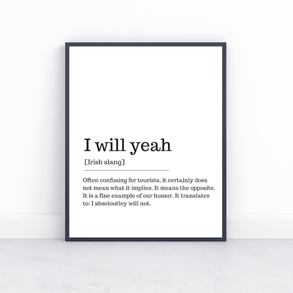 I will yeah, wall art, wall print, Irish gift, Irish language, Irish art, Irish print