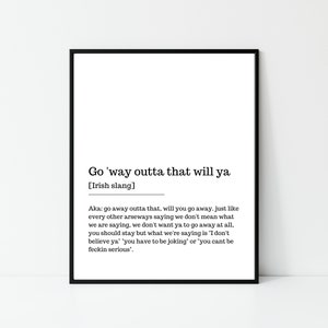go away outta that, Irish print, go away will ya, wall art, wall print, Irish gift, Irish language, Irish art, Irish print