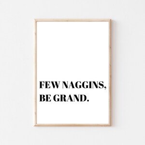 few naggins, Irish print, Irish humor, Irish gift, Irish saying, Home décor, Irish wall art, gift for someone abroad