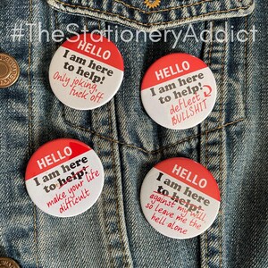 Set of four sweary "Here to Help" Pin Badges
