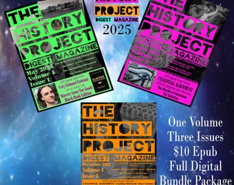 The History Project Digest Magazine - May - December 2025 Complete Volume 1 (Three Digital Epub Books)