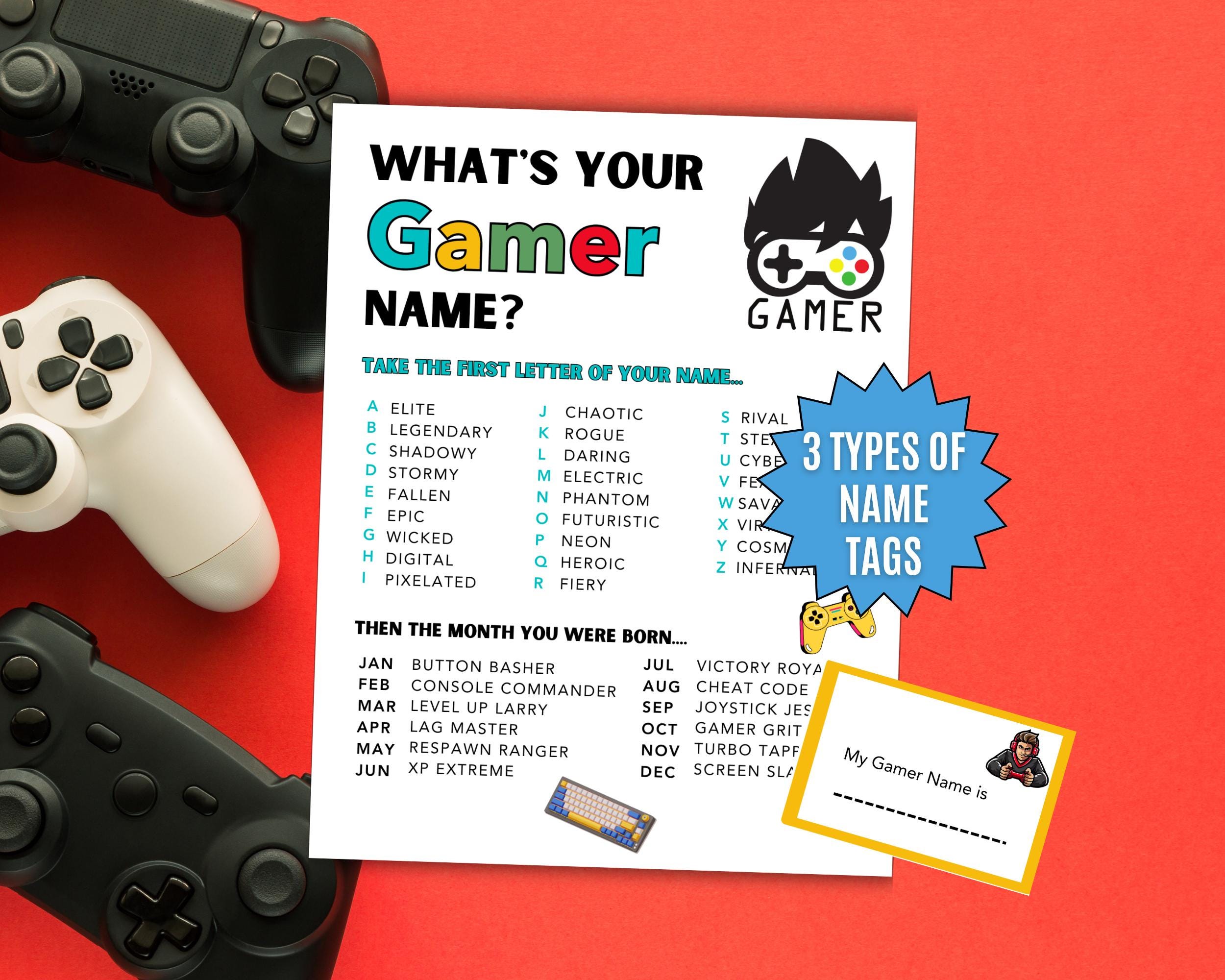 Gamer Tag Name Examples What's Your Gamer Name Game, NAME TAGS + SIGN, Kids Gaming Birthday ...