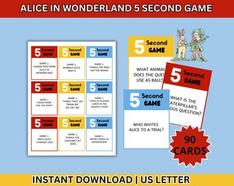 May include: A game set with the title "Alice in Wonderland 5 Second Game." The set includes cards with questions and prompts, such as "Name 3 characters from Alice in Wonderland." The set includes 90 cards.