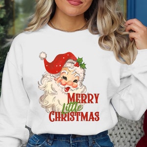 Vintage Santa Merry Little Sweatshirt, Retro Christmas Shirt, Cute Women&#39;s Top, Xmas Sweater, Holiday Sweater, Funny Holiday Pullover