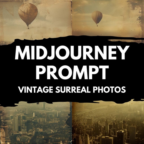 Midjourney Prompt for Vintage Surreal Photos - Ai Vintage Photography & Surrealism - Black and White Antique Historical Scenes