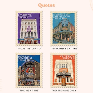 May include: Four vintage-style postage stamps featuring London theaters. Each stamp has a different theater building and a quote about the theater. The quotes are "If lost return to the Vaudeville Theatre", "I'd rather be at the Ambassadors Theatre", "Find me at the Sondheim Theatre", and "Criterion Theatre".