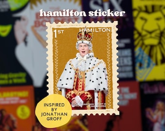 Hamilton musical Sticker | Starring Jonathan Groff as King George
