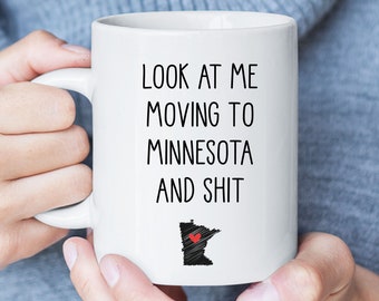 Moving To Minnesota Funny Coffee Mug, Moving To Minnesota Gift, Friend Moving Away Gift, Minnesota Housewarming Gift, Going Away Gift