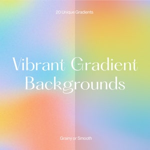 May include: A vibrant gradient background with the text "20 Unique Gradients" and "Vibrant Gradient Backgrounds" in white. The text "Grainy or Smooth" appears at the bottom of the image.