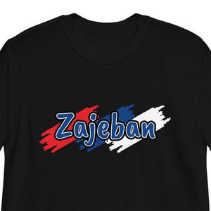 Zajeban Serbian Expression T-Shirt