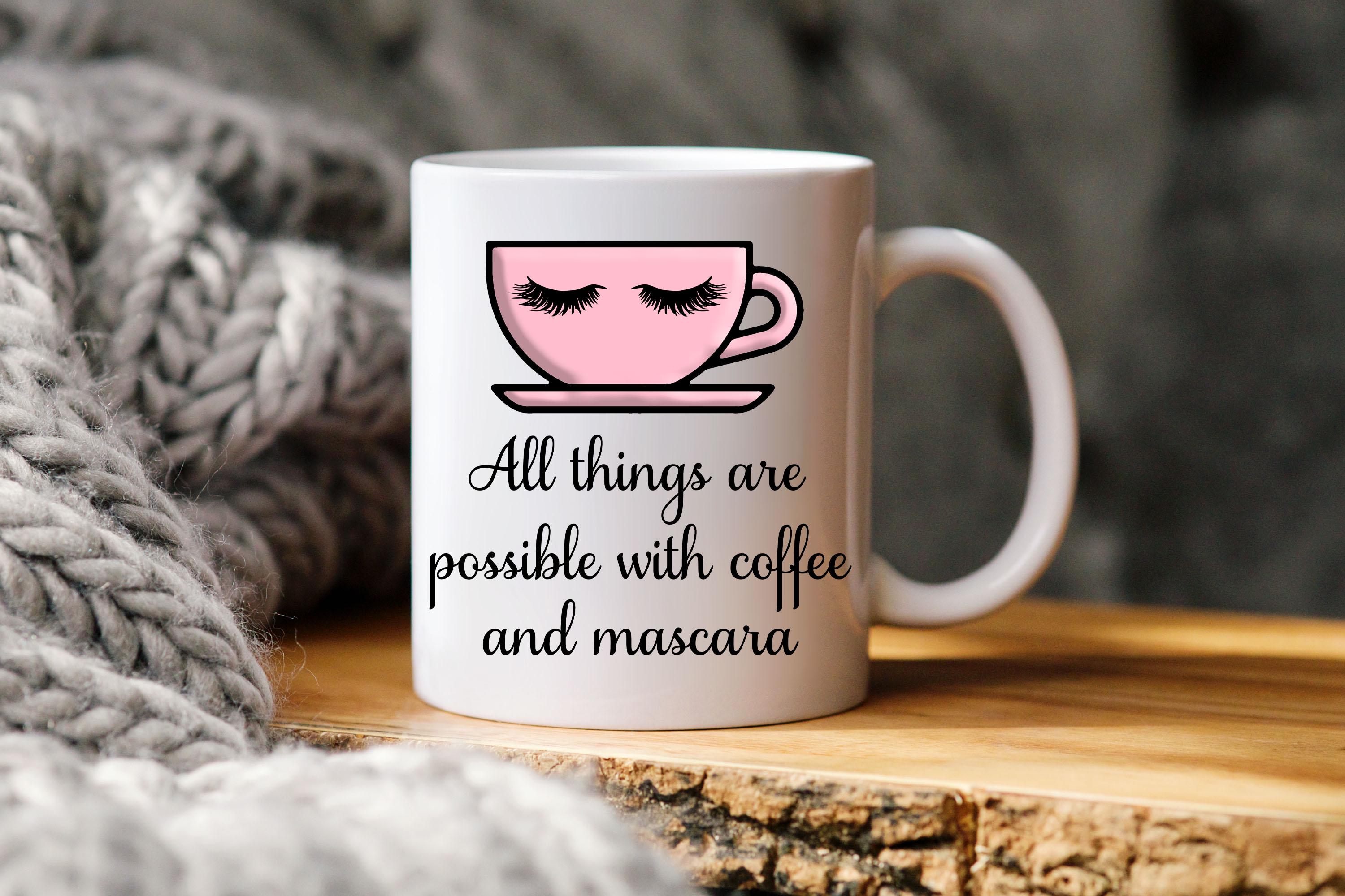 All Things Are Possible With Coffee and Mascara Mug, Gifts for Her - Etsy